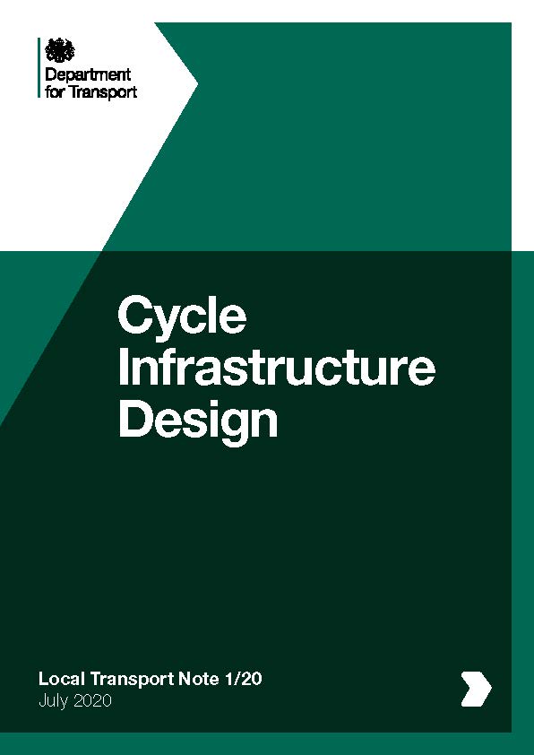 LTN 1/20 Local Transport Note - Cycle Infrastructure Design